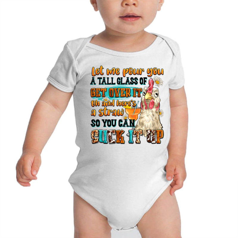 Let Me Pour You A Tall Glass Of Get Over It Baby Bodysuit by Neo Western | Artistshot