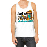 Just A Mom Who Loves Coffee Tank Top | Artistshot