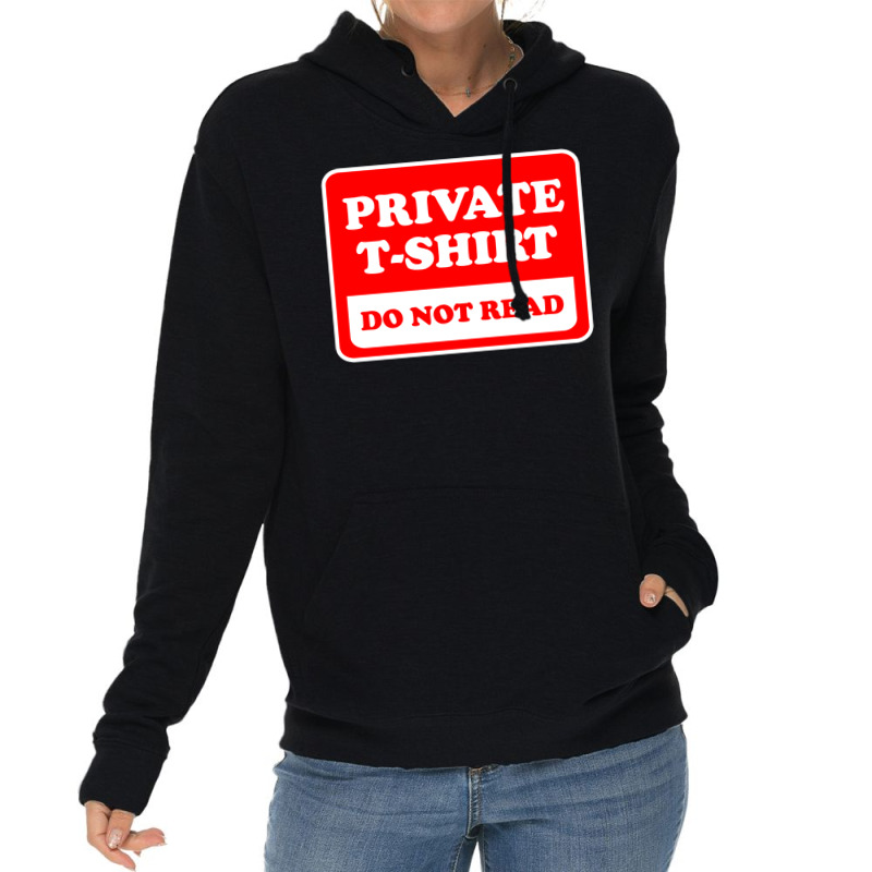 Private Do Not Read Lightweight Hoodie by TomArt | Artistshot