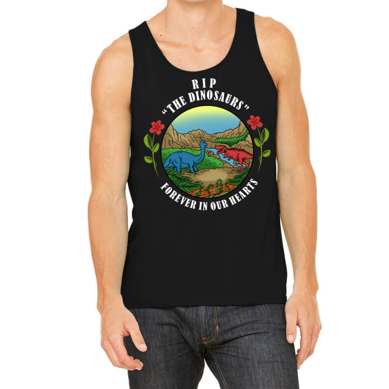 Rip The Dinosaurs Forever In Our Hearts Tank Top | Artistshot