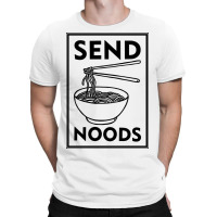 Send Noods T-shirt | Artistshot