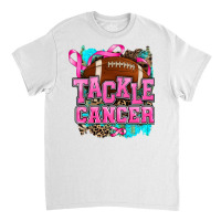 Tackle Cancer Classic T-shirt | Artistshot