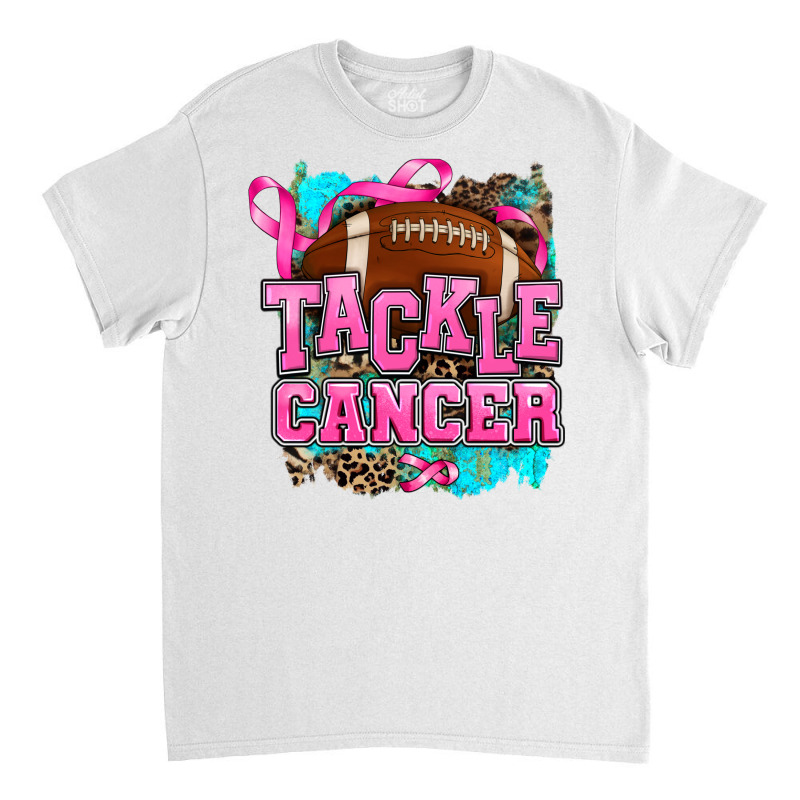 Tackle Cancer Classic T-shirt | Artistshot