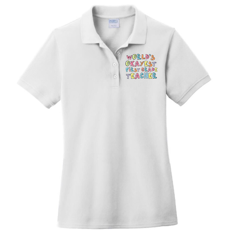 World S Okayest First Grade Teacher Gift Idea Ladies Polo Shirt by BetterManufaktur | Artistshot