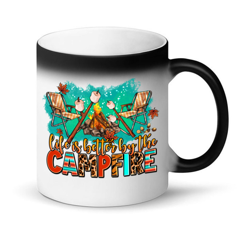 Life Is Better By The Campfire Magic Mug | Artistshot