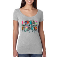 I Speak My Mind Because It Hurts To Bite My Tongue Women's Triblend Scoop T-shirt | Artistshot