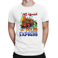 All Aboard The Polar Express T-shirt | Artistshot