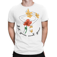 Let Your Soul Grow Sublimation T-shirt | Artistshot