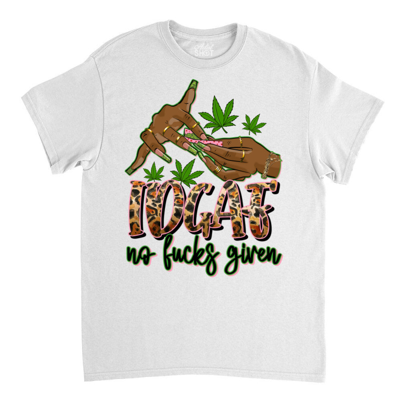 Idgaf No Fucks Given Classic T-shirt by afrowomandigitalshop@gmail.com | Artistshot