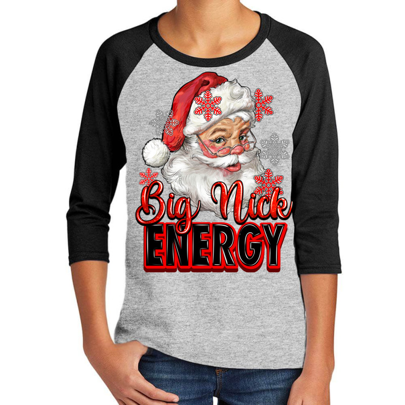 Big Nick Energy Santa Claus Youth 3/4 Sleeve | Artistshot