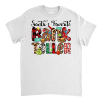 Santa S Favorite Bank Teller Classic T-shirt | Artistshot