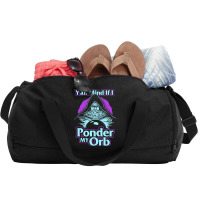 Y All Mind If I Ponder My Orb Duffel Bag | Artistshot