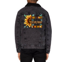 When You Can't Find The Sunshine Be The Sunshine Unisex Sherpa-lined Denim Jacket | Artistshot