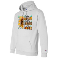 When You Can't Find The Sunshine Be The Sunshine Champion Hoodie | Artistshot