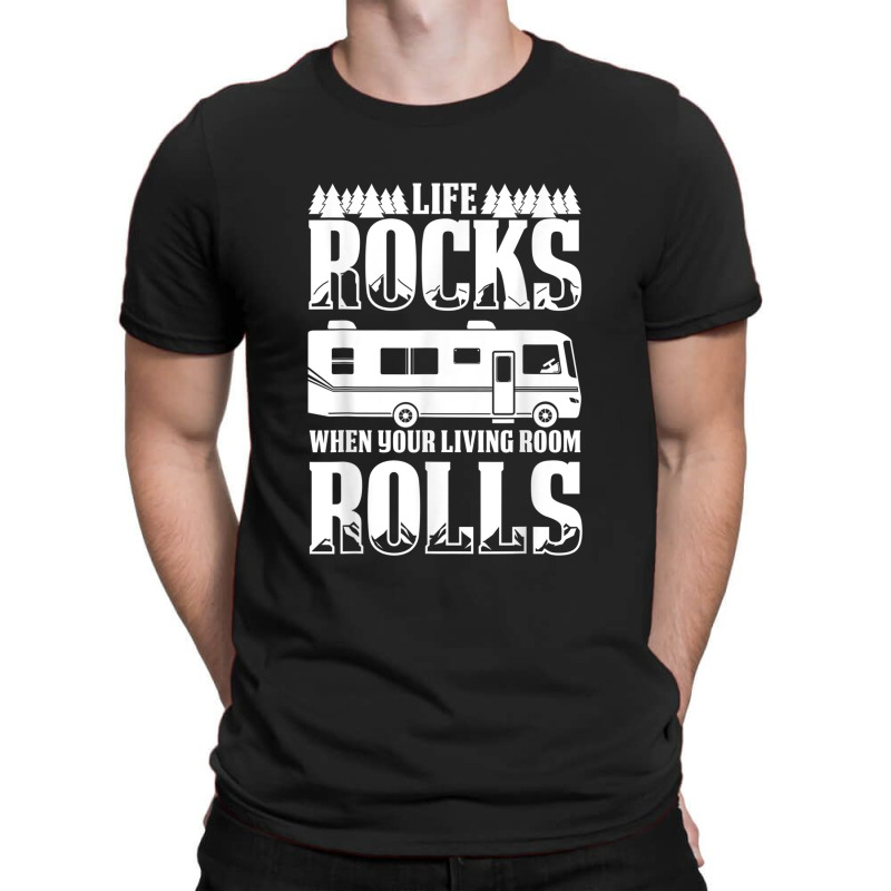 Camping Life Rocks When Living Room Rolls T-Shirt by YenNgoc | Artistshot