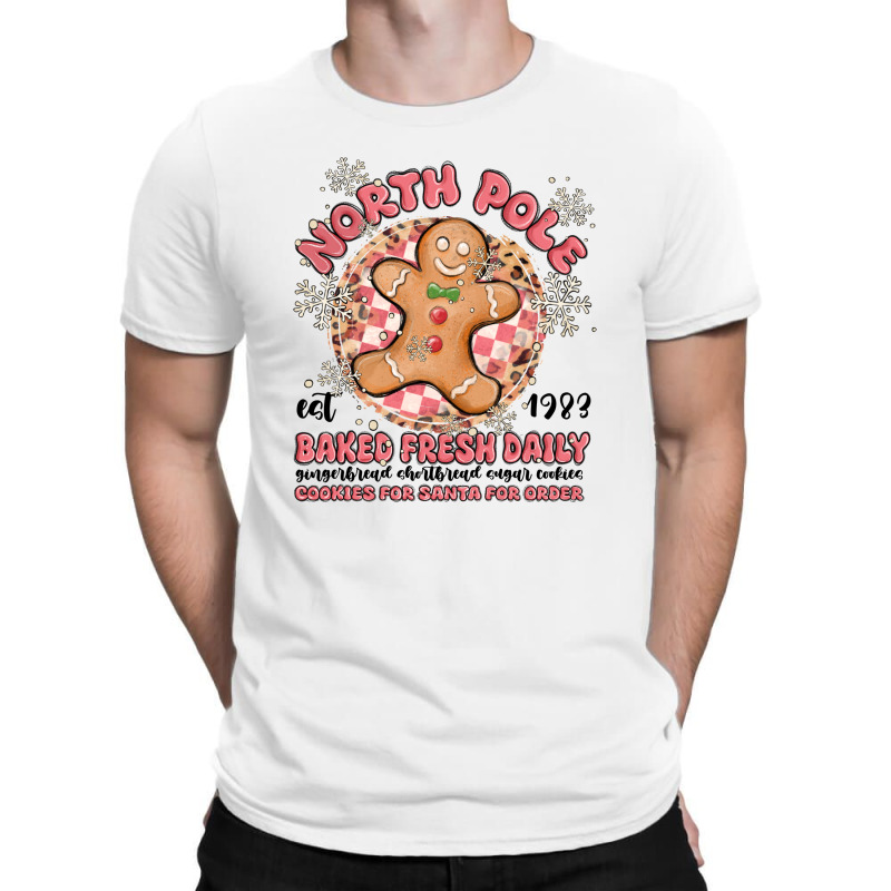 North Pole Baked Fresh Daily T-shirt | Artistshot