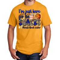 I'm Just Here For The Snacks #basketball Sister Basic T-shirt | Artistshot