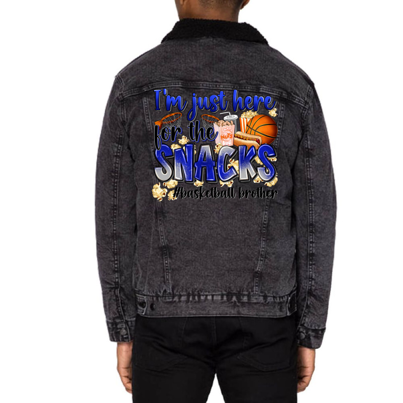 I'm Just Here For The Snacks #basketball Brother Unisex Sherpa-lined Denim Jacket | Artistshot