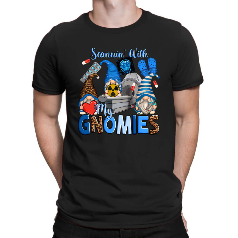 Scannin' With My Gnomies T-shirt | Artistshot