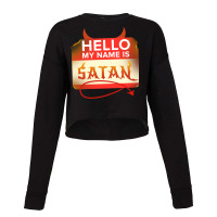 Hello My Name Is Satan For Halloween Cropped Sweater | Artistshot