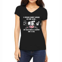 Camper A Woman Cannot Survive On Wine Alone She Also Needs A Camper An Women's V-neck T-shirt | Artistshot