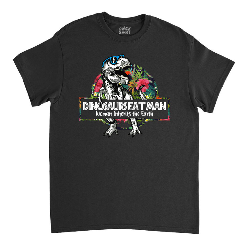 Dinosaurs Man Classic T-shirt | Artistshot