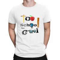 Too School For Cool,     Back To School T-shirt | Artistshot