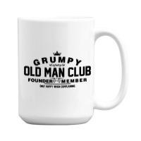 Grumpy Old Man Club Founder Member Complaining 15 Oz Coffee Mug | Artistshot