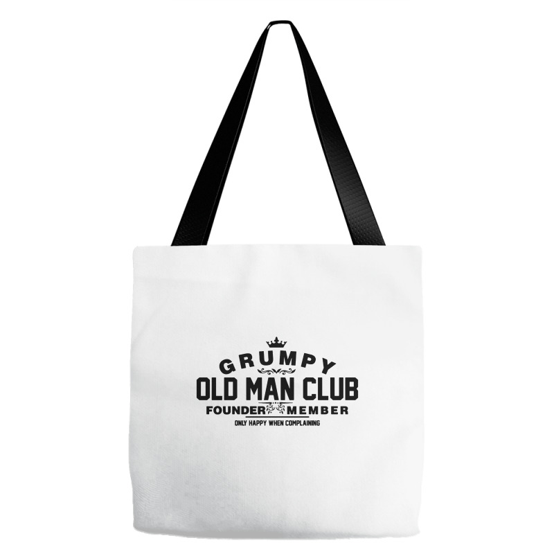 Grumpy Old Man Club Founder Member Complaining Tote Bags | Artistshot