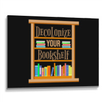 Decolonize Your Bookshelf For Book Lover Metal Print Horizontal | Artistshot