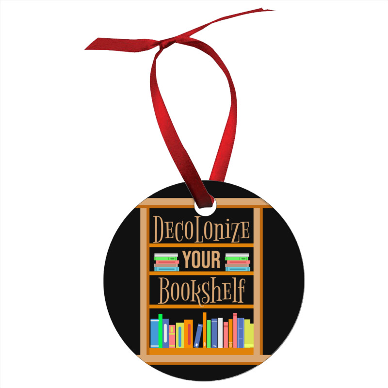 Decolonize Your Bookshelf For Book Lover Ornament | Artistshot