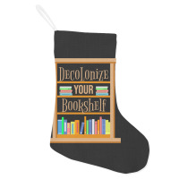 Decolonize Your Bookshelf For Book Lover Holiday Stocking | Artistshot