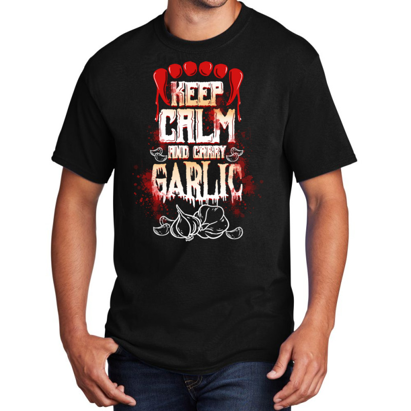 Keep Calm And Carry Garlic For Halloween Basic T-shirt | Artistshot