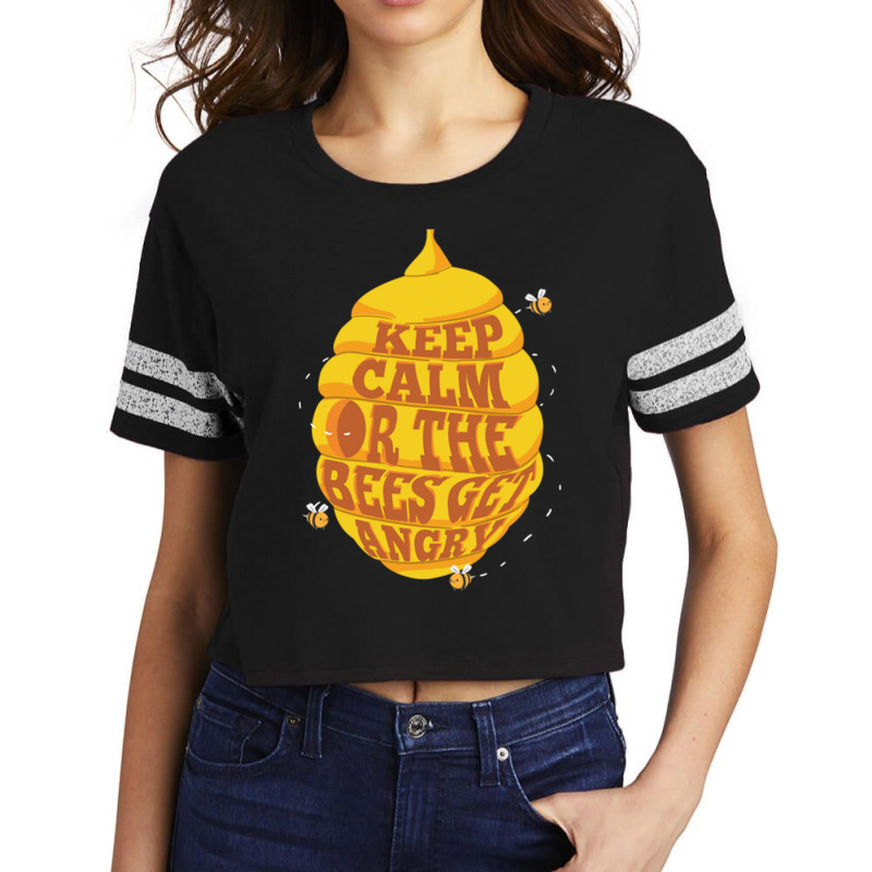 Keep Calm Or The Bees Get Angry For Bee Lover Scorecard Crop Tee by queerappear | Artistshot