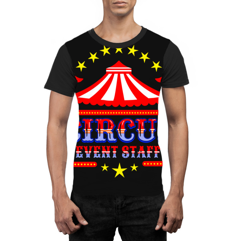 Circus Event Staff For Circus Staff Graphic T-shirt | Artistshot