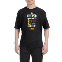 Believe You Can And You Are Halfway There Youth Tee | Artistshot