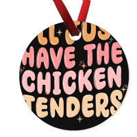 I'll Just Have The Chicken Tenders Ornament | Artistshot