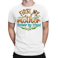 First My Mother Forever My Friend With Daisies T-shirt | Artistshot