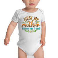 First My Mother Forever My Friend With Daisies Baby Bodysuit | Artistshot