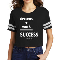 Dreams Work Success | Motivational Quote Scorecard Crop Tee | Artistshot