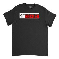 Biohacker Classic T-shirt | Artistshot