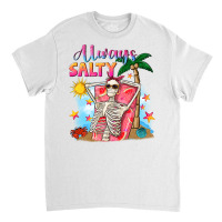 Always Salty Classic T-shirt | Artistshot