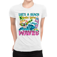 Life's A Beach Make Some Waves Ladies Fitted T-shirt | Artistshot