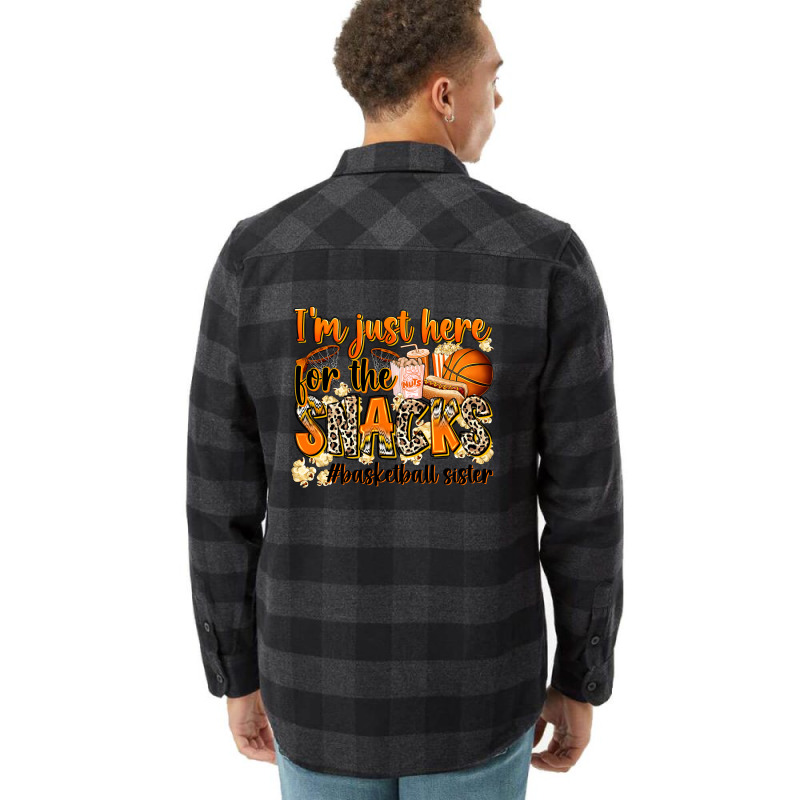 Im Just Here For The Snacks Basketball Sister Flannel Shirt | Artistshot