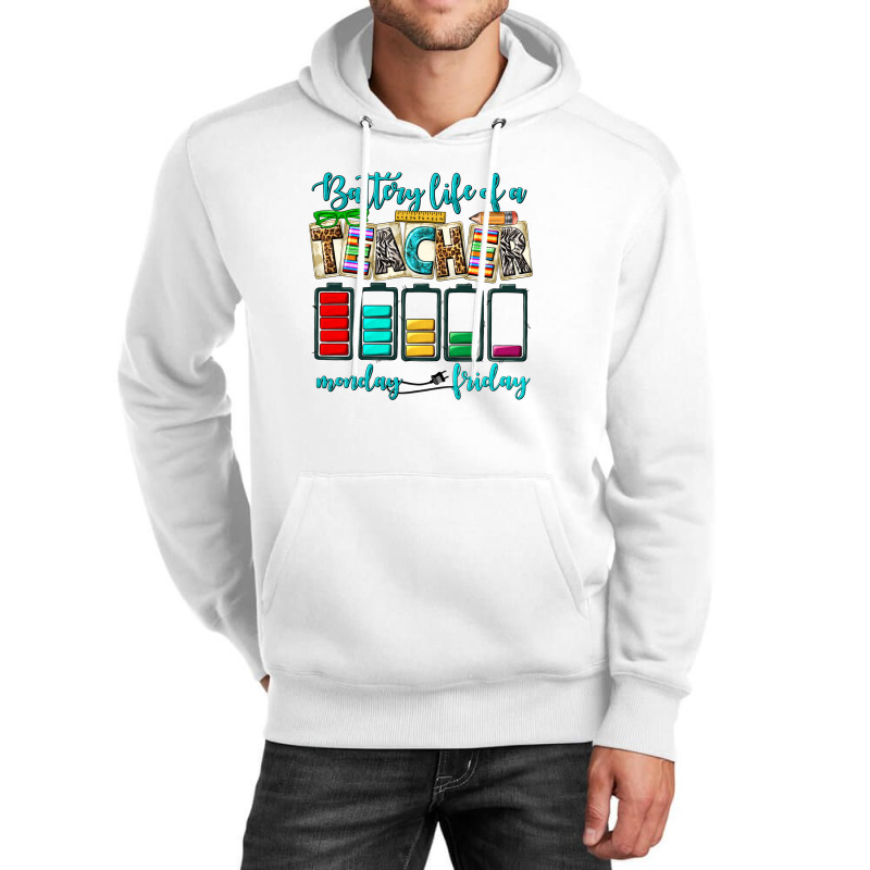 Battery Life Of A Teacher Monday Friday Unisex Hoodie | Artistshot