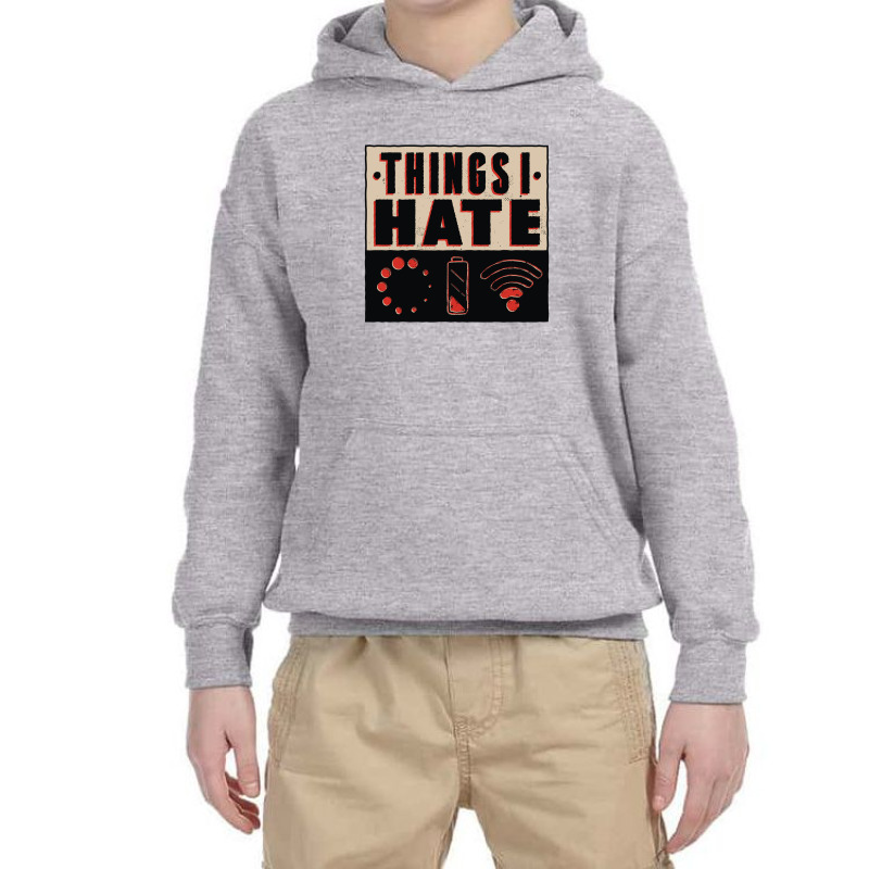 Things I Hate Funny Quote Youth Hoodie | Artistshot