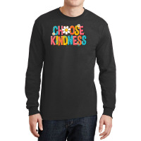 Choose Kindness Long Sleeve Shirts | Artistshot