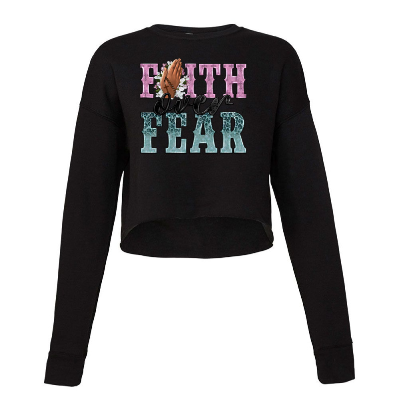 Faith Over Fear Cropped Sweater by NancyCooperArtShop | Artistshot