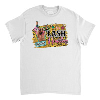 Lash Hustler Classic T-shirt | Artistshot