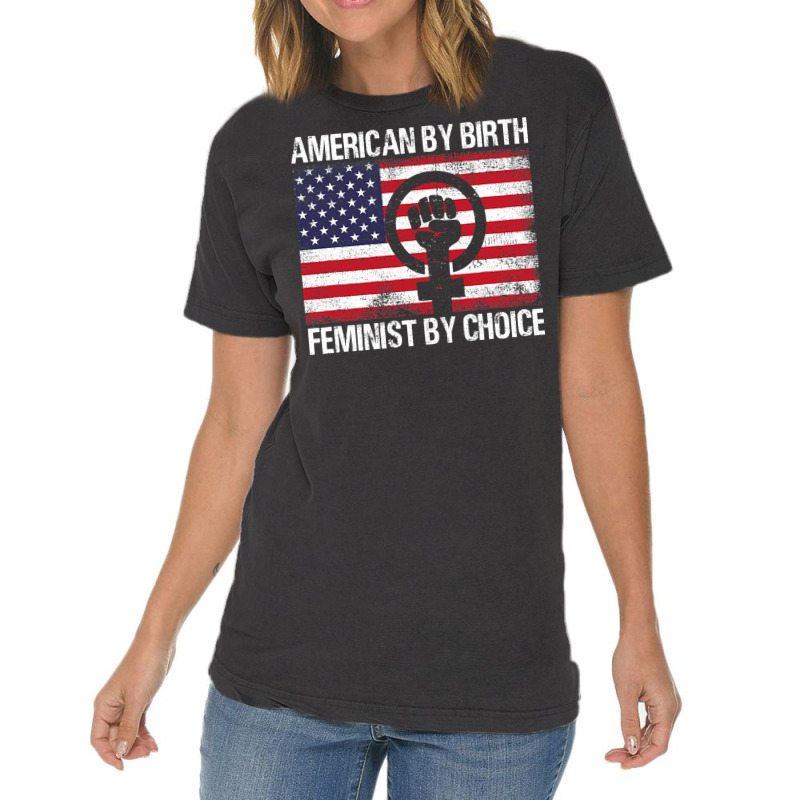 American Birth Feminist Choice Women Vintage T-Shirt by EnturArt | Artistshot